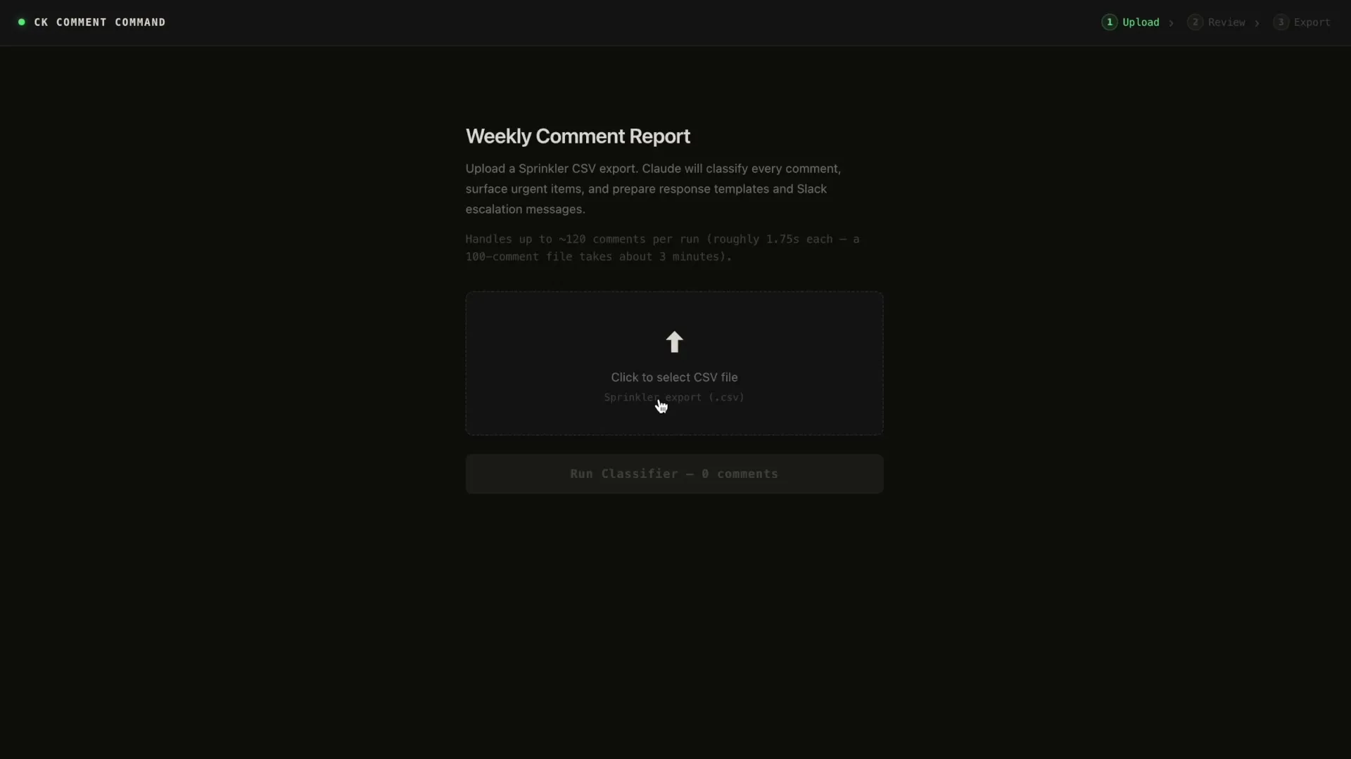 Upload screen reading Weekly Comment Report, with a CSV drop zone and a Run Classifier button.